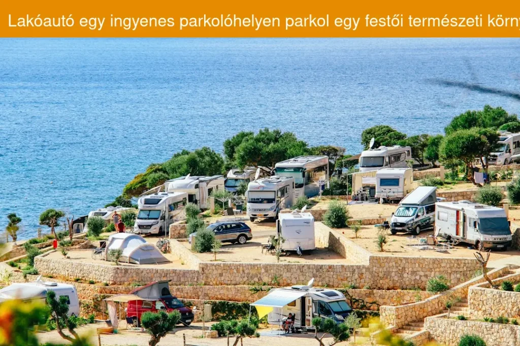 Ingyen parkolni lakóautóval – Gyakorlati útmutató 2026-ra