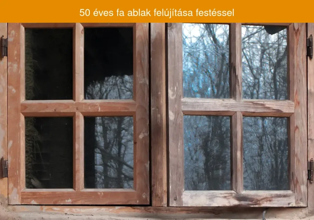 50 éves fa ablak megmentése festéssel – Lépésről lépésre útmutató (2026)