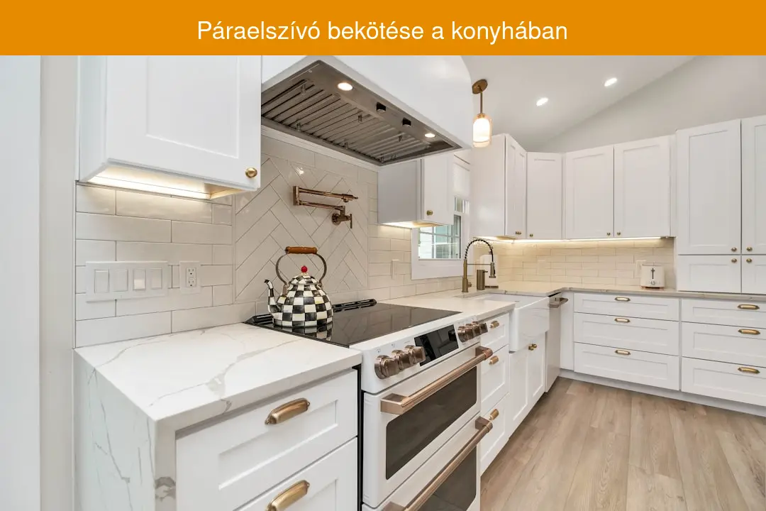Páraelszívó bekötése a konyhában
